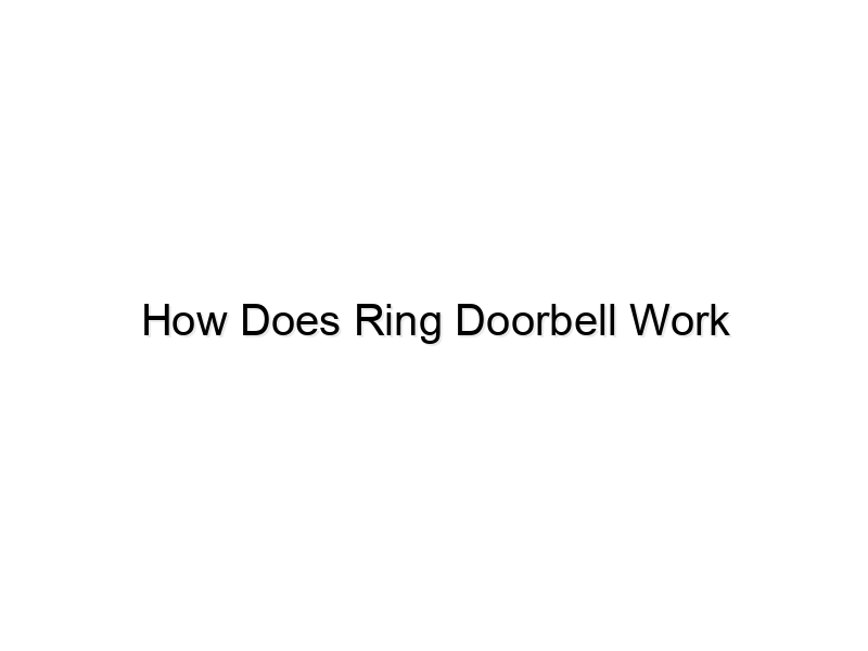 how does ring doorbell work 787