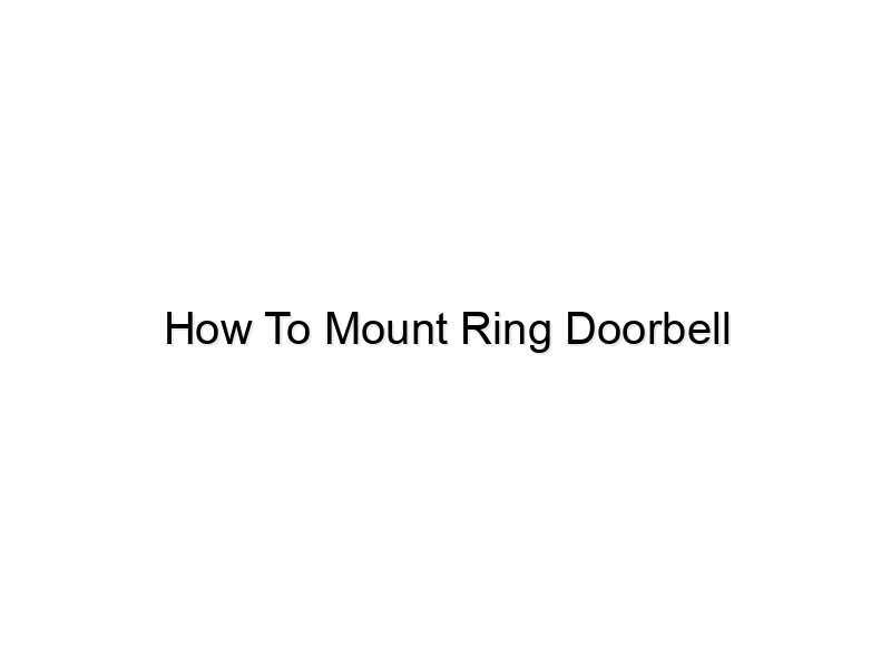 how to mount ring doorbell 799