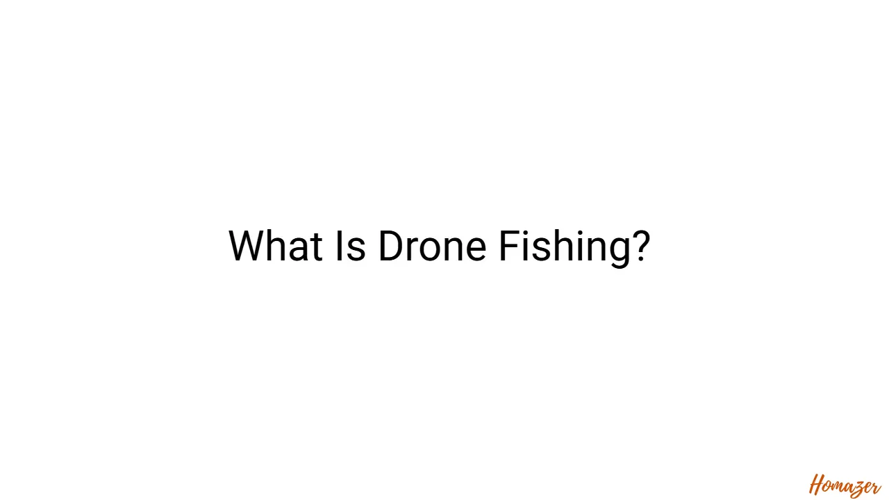 What Is Drone Fishing?