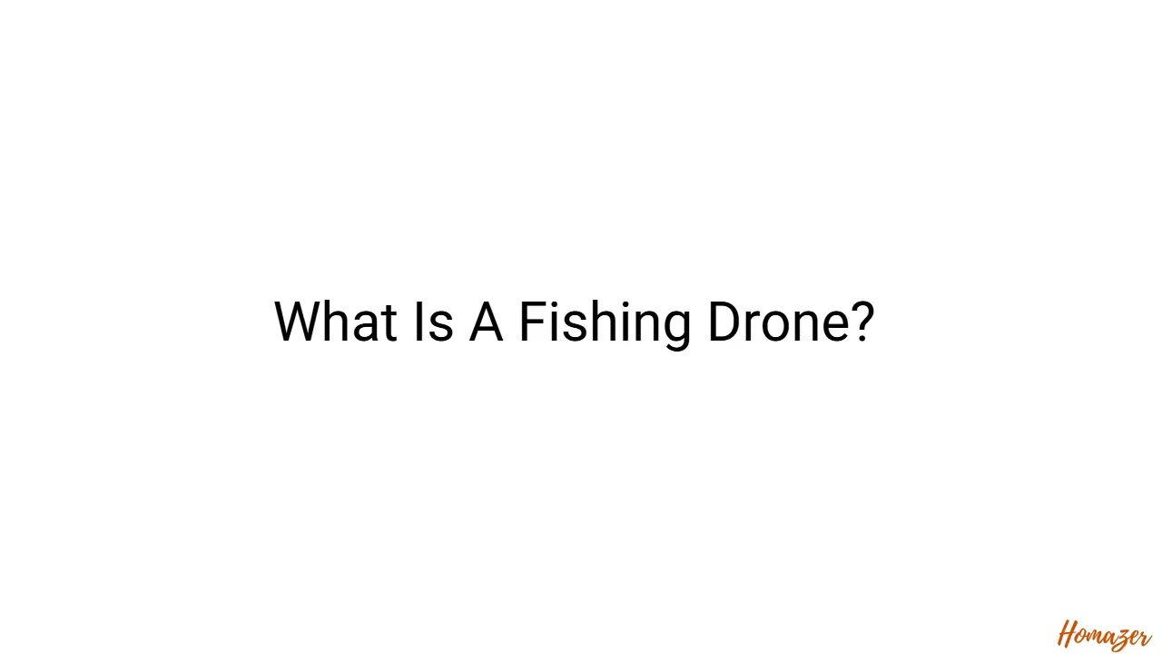 What Is A Fishing Drone?