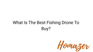 What Is The Best Fishing Drone To Buy?