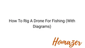 How To Rig A Drone For Fishing (With Diagrams)