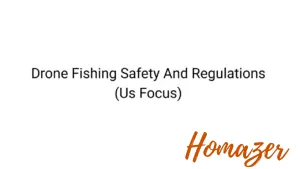 Drone Fishing Safety And Regulations (Us Focus)