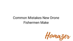 Common Mistakes New Drone Fishermen Make