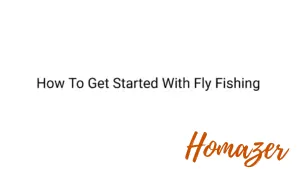How To Get Started With Fly Fishing