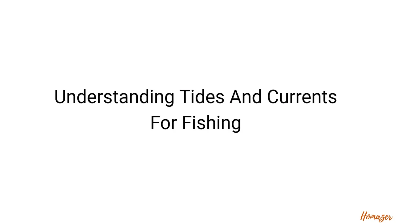 Understanding Tides And Currents For Fishing