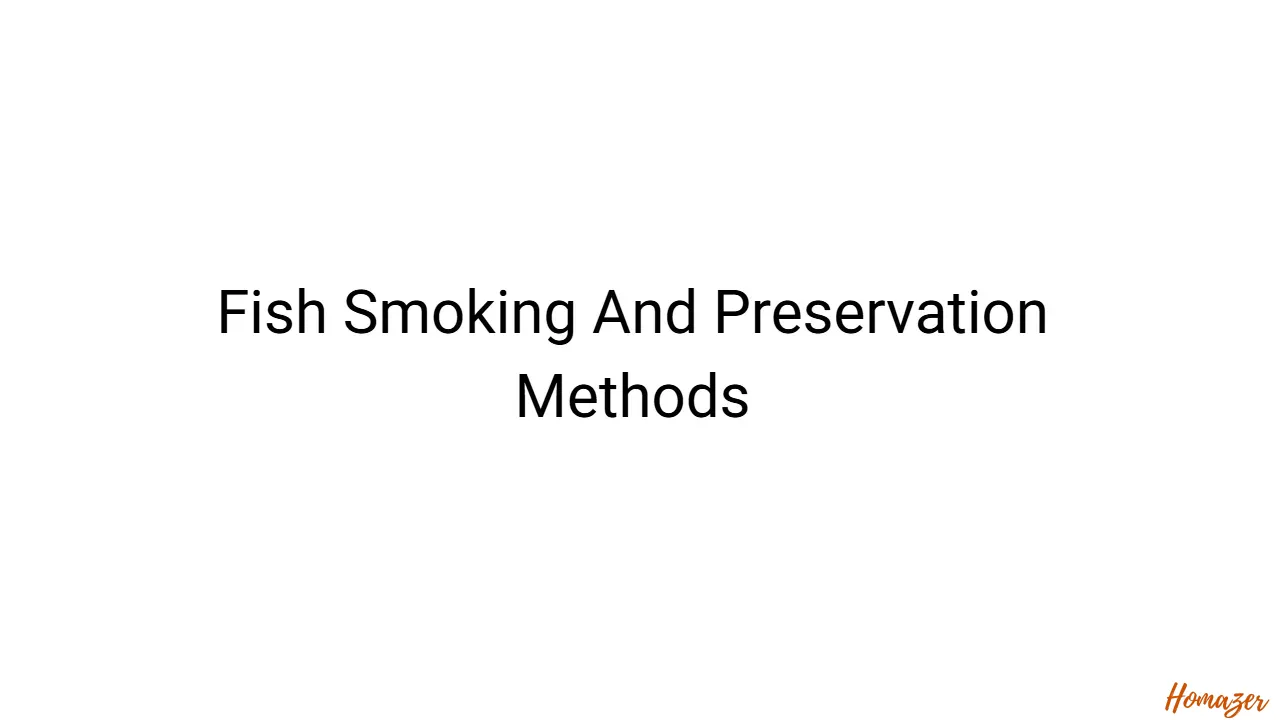 Fish Smoking And Preservation Methods
