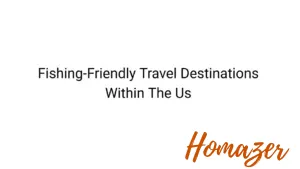 Fishing-Friendly Travel Destinations Within The Us