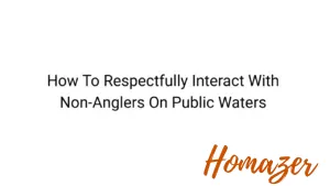 How To Respectfully Interact With Non-Anglers On Public Waters
