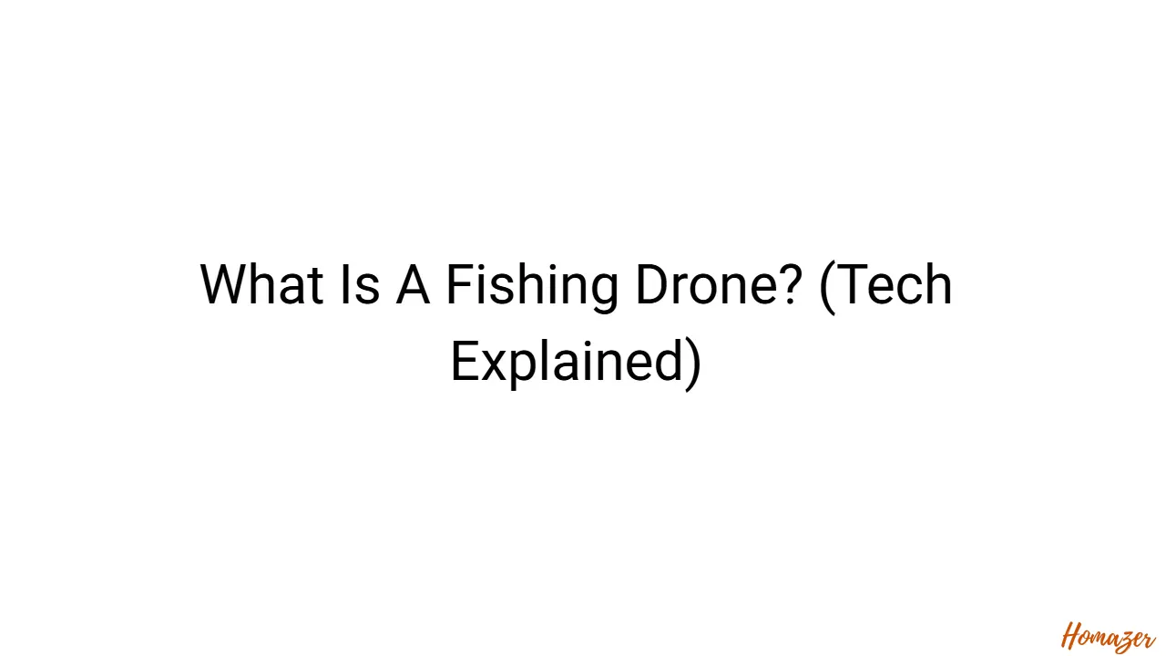 What Is A Fishing Drone? (Tech Explained)