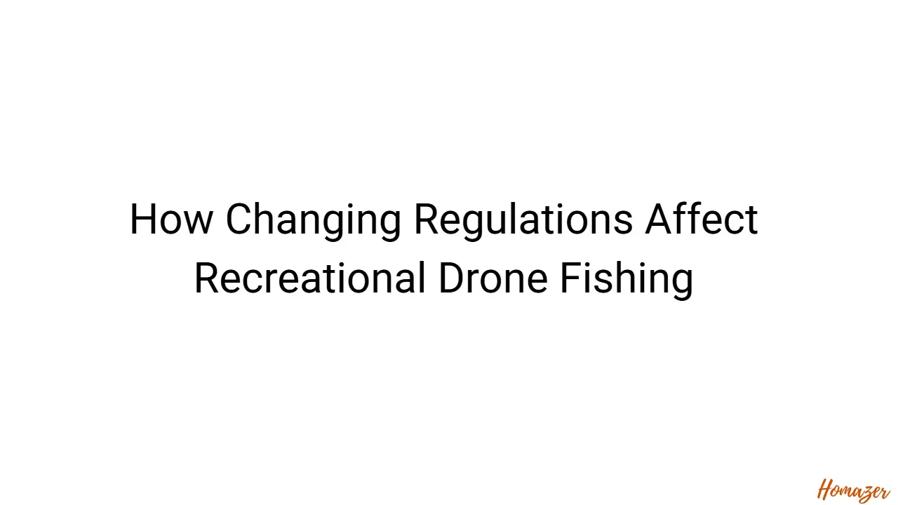 How Changing Regulations Affect Recreational Drone Fishing