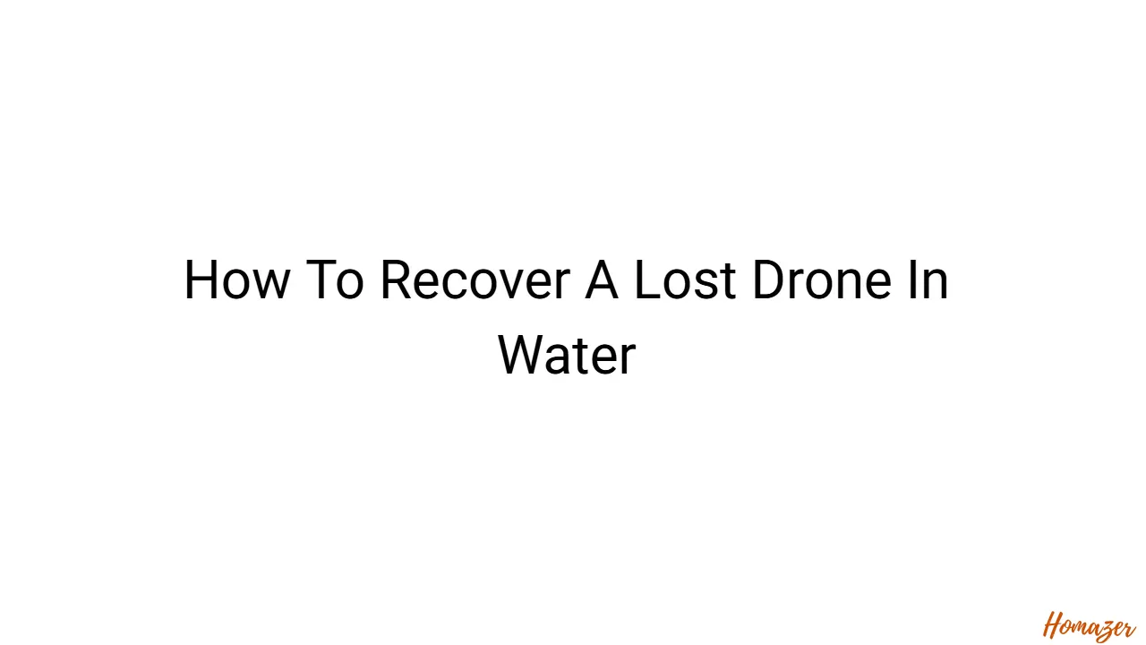 How To Recover A Lost Drone In Water