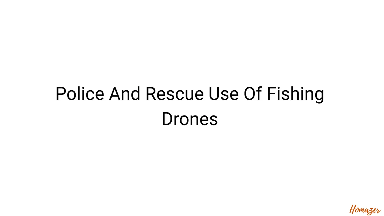 Police And Rescue Use Of Fishing Drones