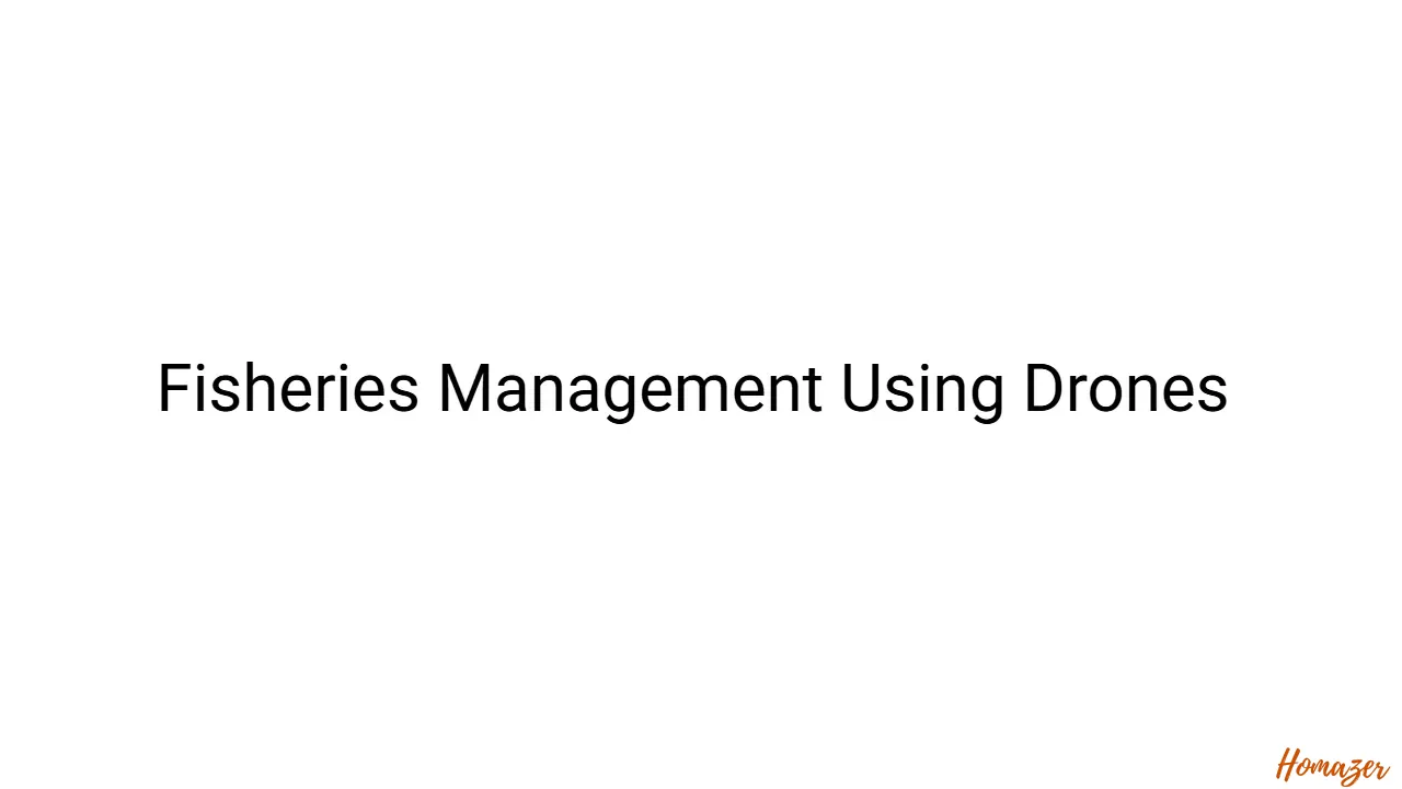 Fisheries Management Using Drones