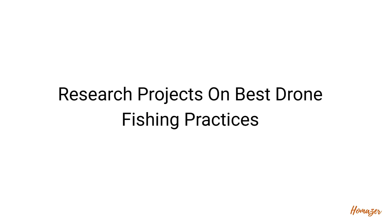 Research Projects On Best Drone Fishing Practices