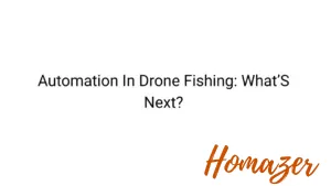 Automation In Drone Fishing: What’S Next?