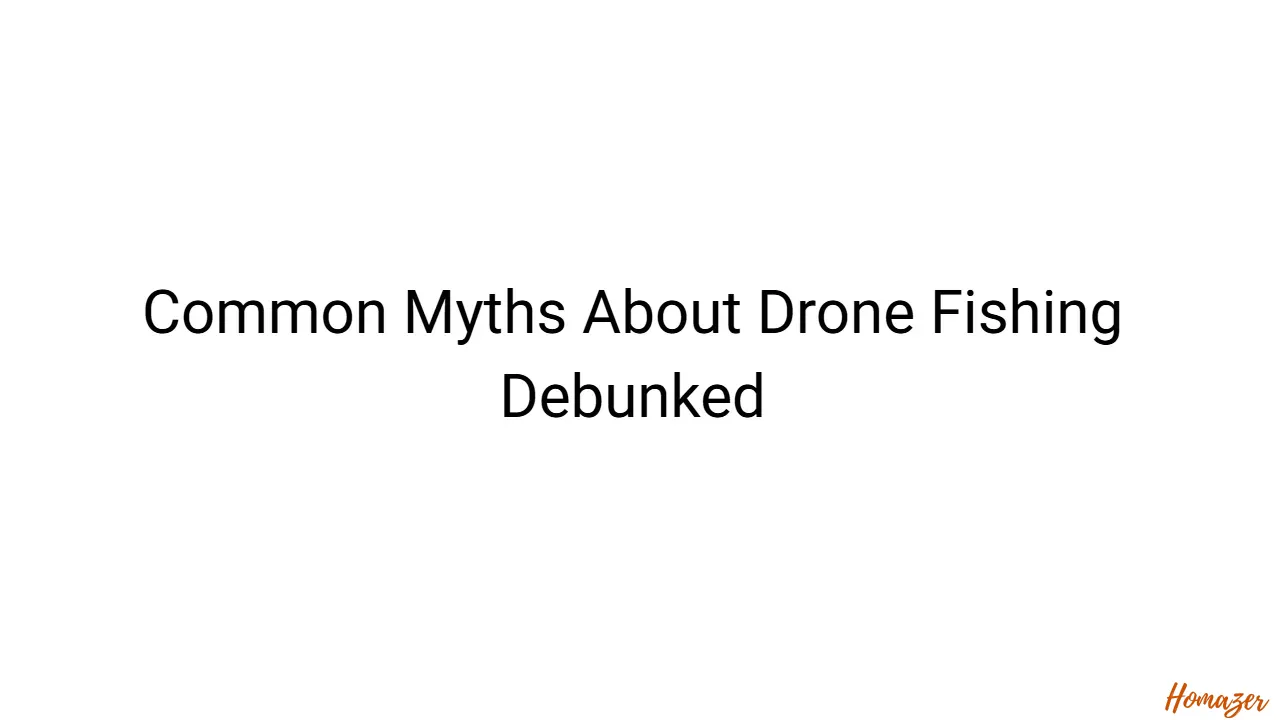 Common Myths About Drone Fishing Debunked