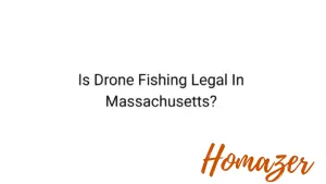Is Drone Fishing Legal In Massachusetts?